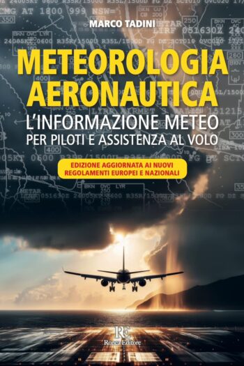 Meteorologia Aeronautica - L'informazione meteo per piloti e assistenza al volo