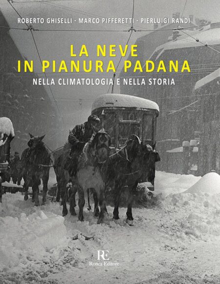 La neve in Pianura Padana
